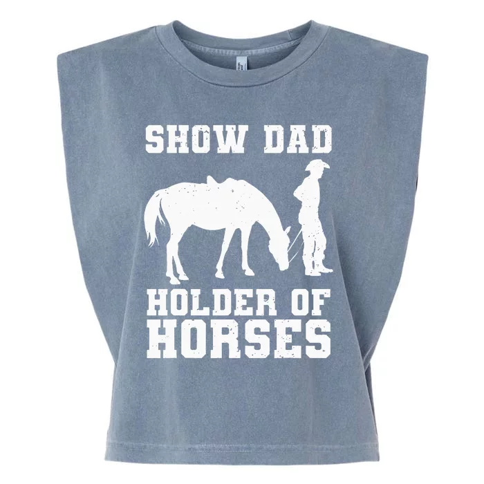 Horse Show Dad Funny Horse Show Daddy Equestrian Father Garment-Dyed Women's Muscle Tee