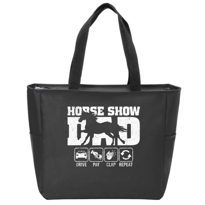 Horse Show Dad Drive Pay Clap Repeat Funny Horse Dad Xmas Zip Tote Bag