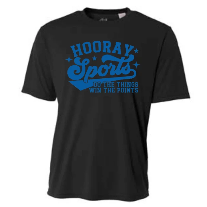 Hooray Sports Do The Things Win The Points Funny Blue Sports Cooling Performance Crew T-Shirt