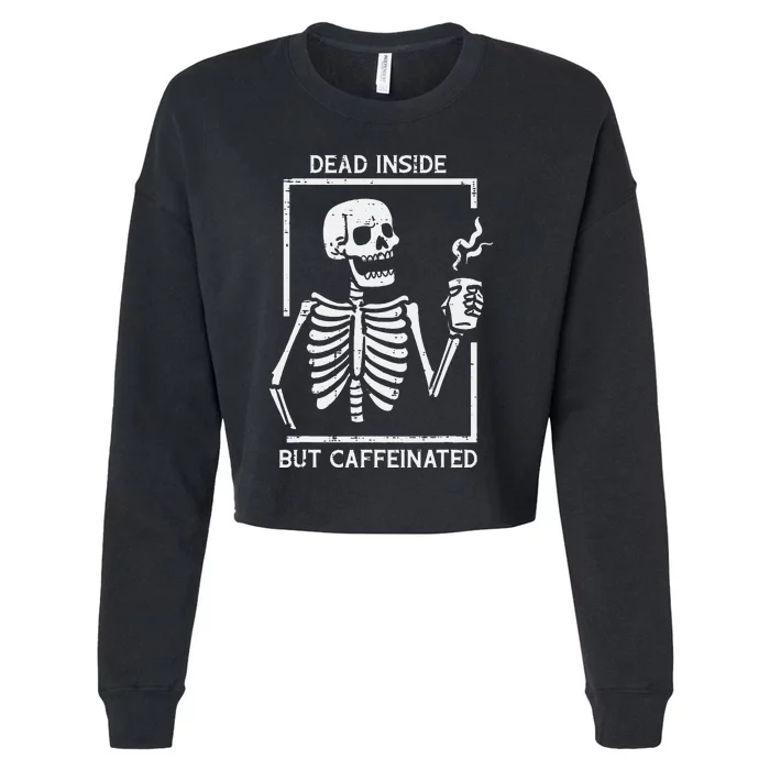 Halloween Skeleton Dead Inside Caffeinated Costume Cropped Pullover Crew