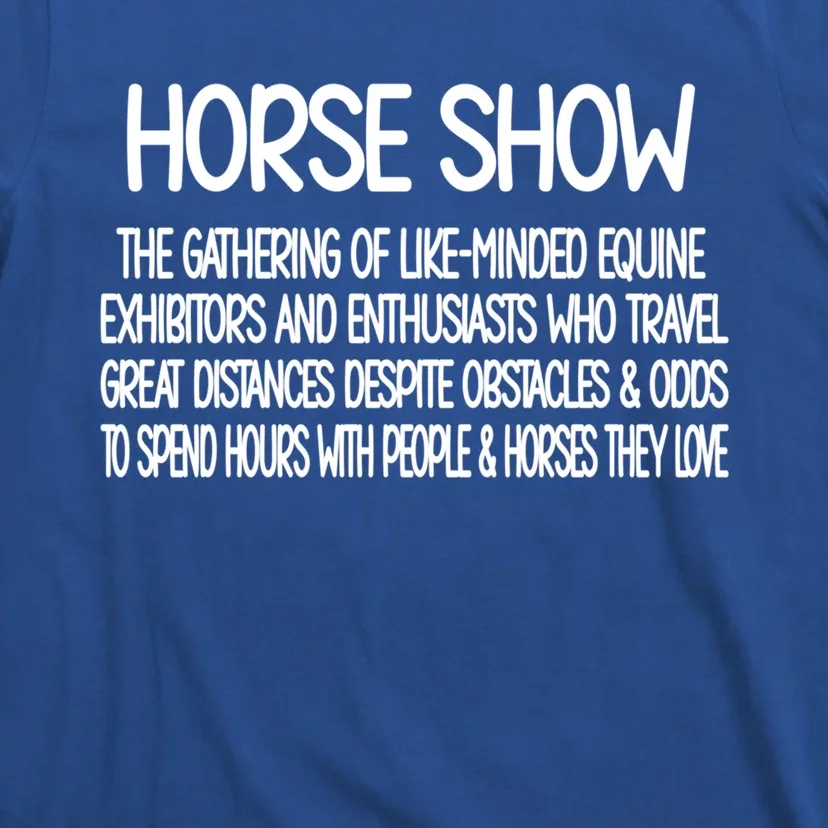 Horse Show Definition Equestrian Horseback Riding Cool Gift T-Shirt