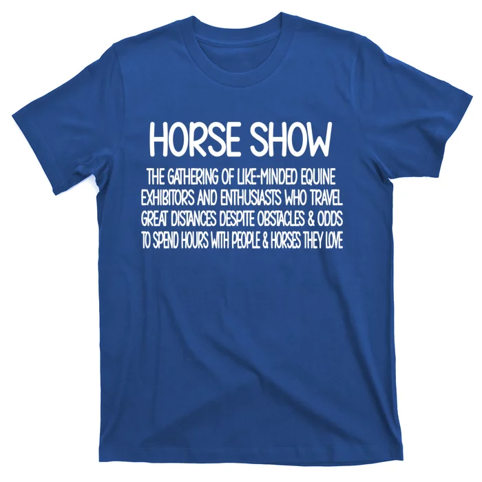 Horse Show Definition Equestrian Horseback Riding Cool Gift T-Shirt