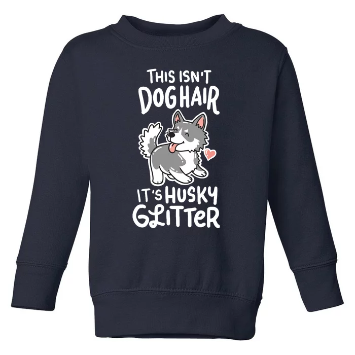 Husky Siberian Dog Owner Puppy Gift Toddler Sweatshirt