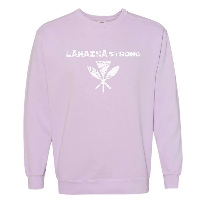 Hawaii Strong Distressed Look Strong Resilient Lahaina Garment-Dyed Sweatshirt