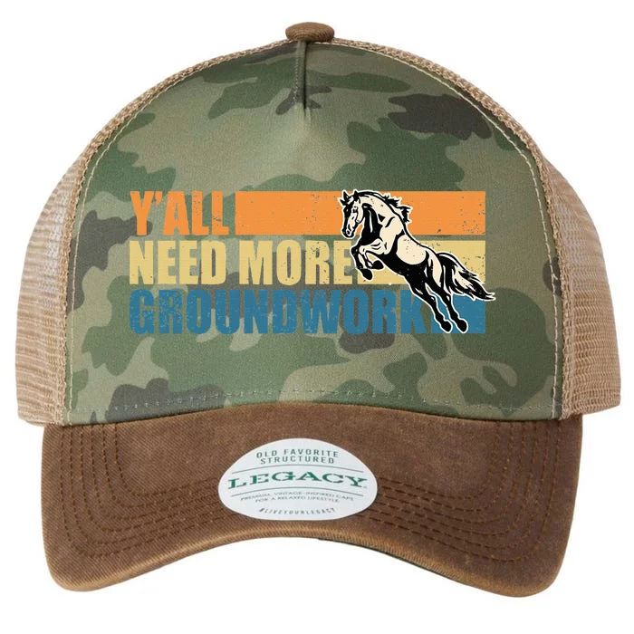 Horse Show Equestrian Horse Lover YAll Need More Groundwork Legacy Tie Dye Trucker Hat