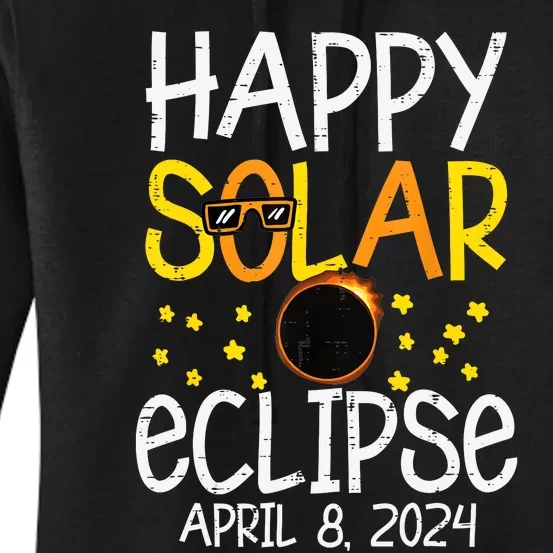 Happy Solar Eclipse April 8 2024 04 08 24 Women's Pullover Hoodie