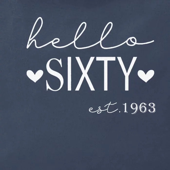 Hello Sixty Est 1963 60 Years Old 60th Birthday For Women Zip Tote Bag