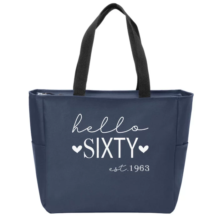 Hello Sixty Est 1963 60 Years Old 60th Birthday For Women Zip Tote Bag