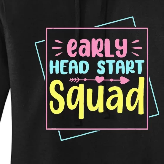 Headstart Squad Early Childhood Edu Teacher Back To School Women's Pullover Hoodie