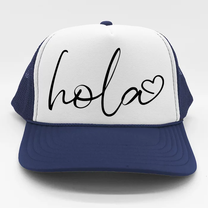 Hola Script Espanol Spanish Hello Love Heart Sayings Quote Trucker Hat