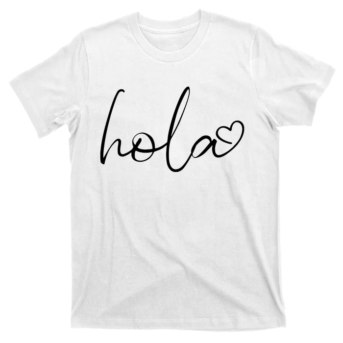 Hola Script Espanol Spanish Hello Love Heart Sayings Quote T-Shirt