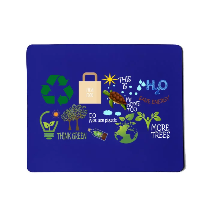 H2o Save Energy Think Green More Trees Fresh Food Earth Day Gift Mousepad