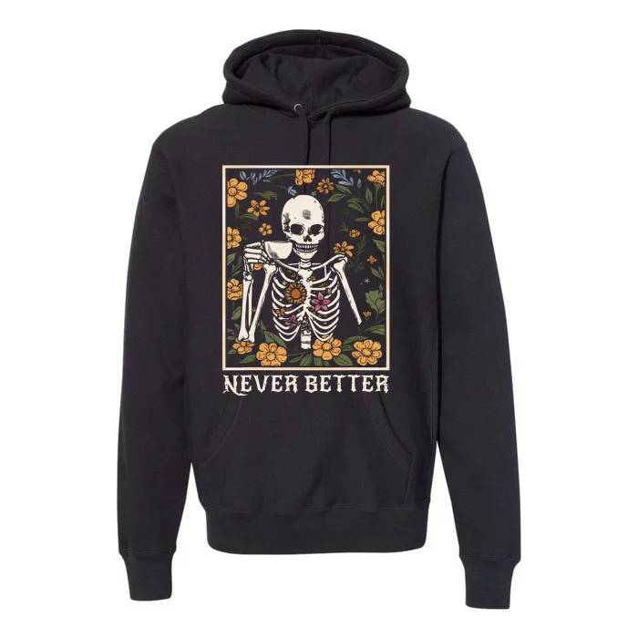 Halloween Shirts For Women Never Better Skeleton Funny Skull Premium Hoodie