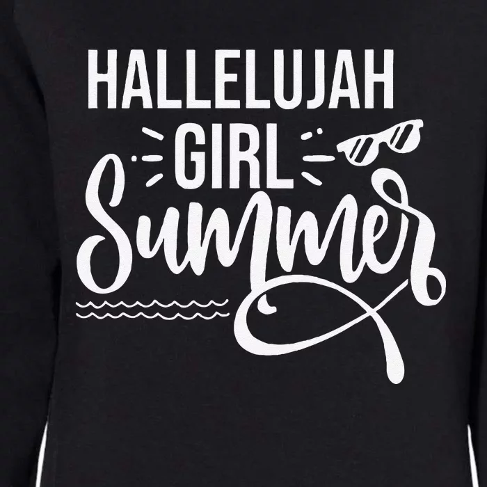 Hallelujah Summer Funny Saying Quote Summer Womens California Wash Sweatshirt