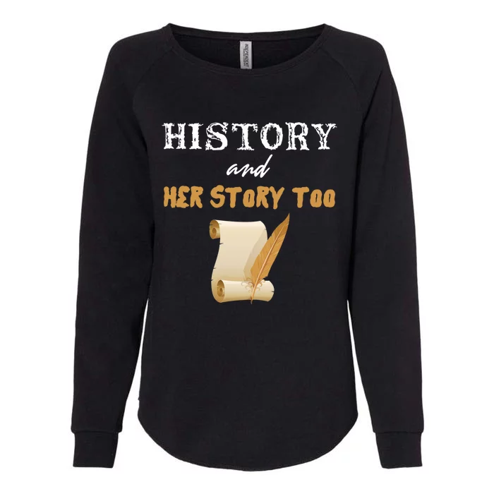 Her Story For History Teacher Student Major Feminist Gift Womens California Wash Sweatshirt