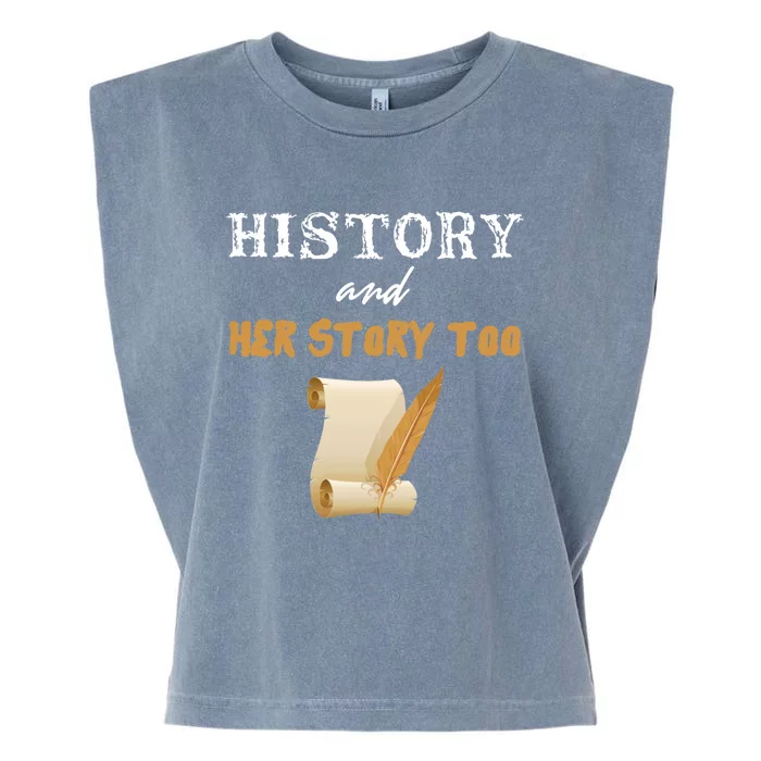 Her Story For History Teacher Student Major Feminist Gift Garment-Dyed Women's Muscle Tee