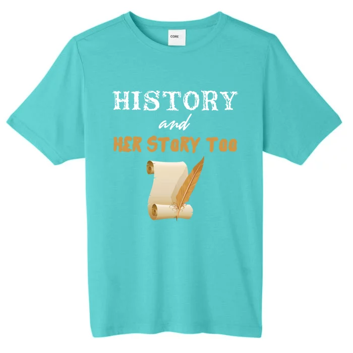 Her Story For History Teacher Student Major Feminist Gift ChromaSoft Performance T-Shirt