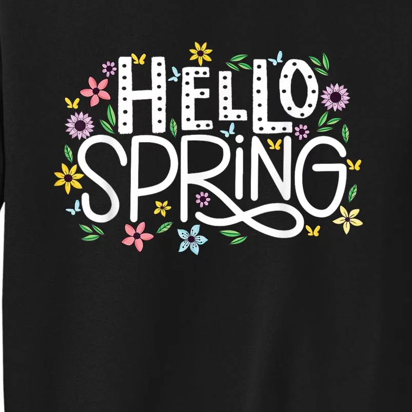 Hello Spring Flowers Bloom Floral First Day Of Spring Sweatshirt