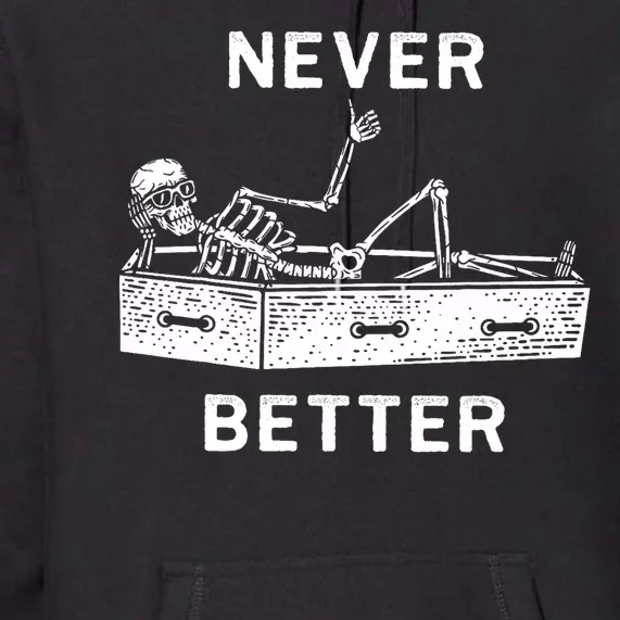 Halloween Shirts For Women Never Better Skeleton Funny Skull Premium Hoodie