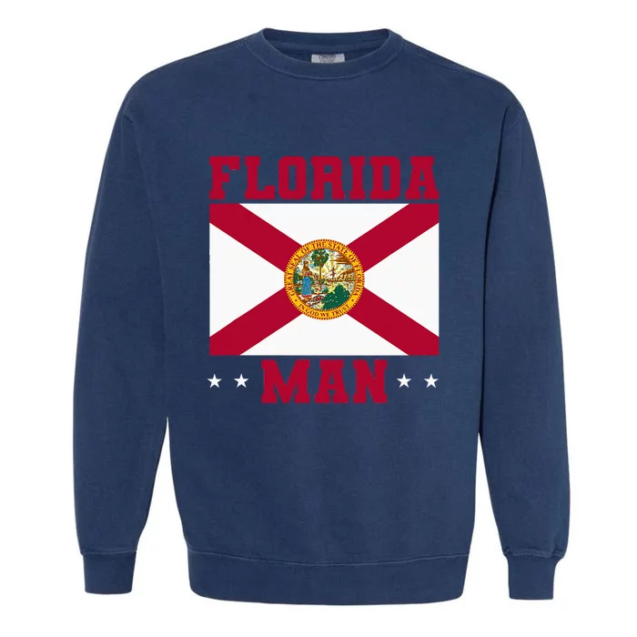 Home State Floridian Florida Man Garment-Dyed Sweatshirt