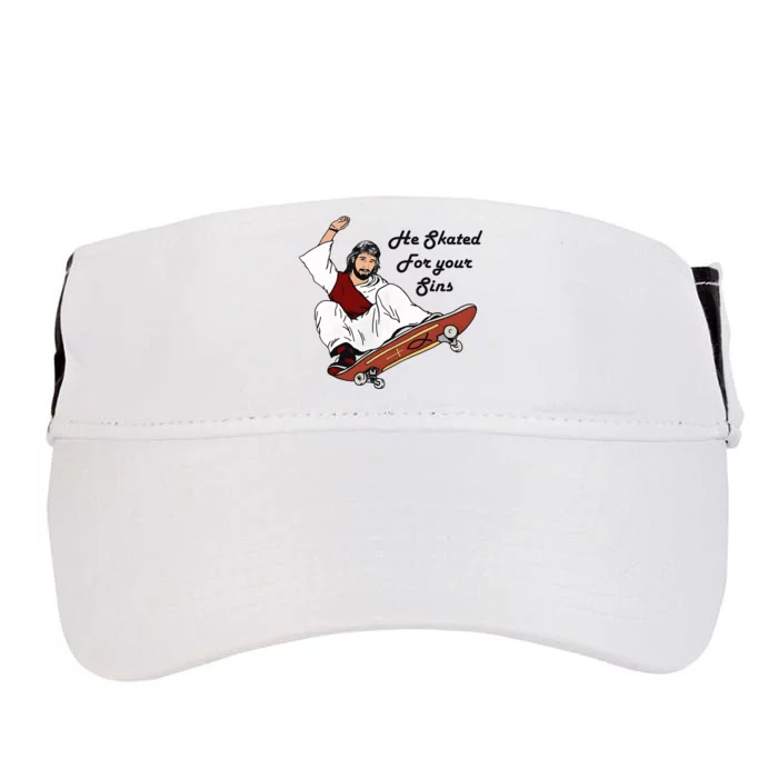 He Skated For Your Sins Adult Drive Performance Visor