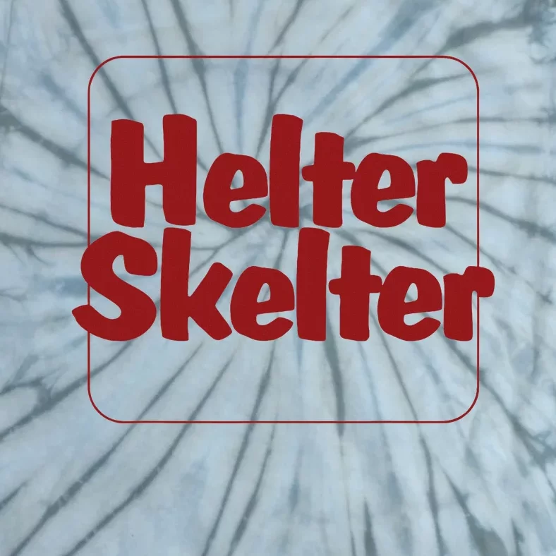 Helter Skelter Funny Tie-Dye T-Shirt