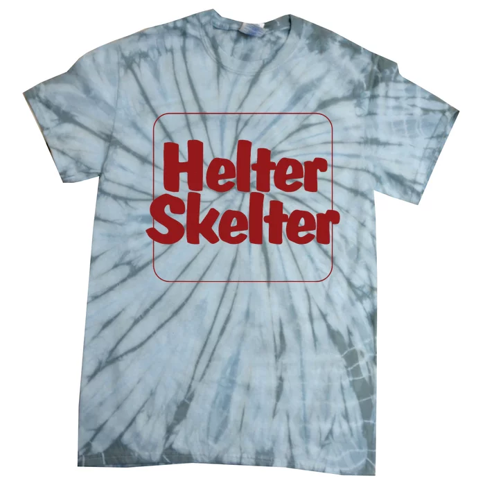 Helter Skelter Funny Tie-Dye T-Shirt