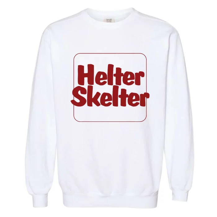 Helter Skelter Funny Garment-Dyed Sweatshirt