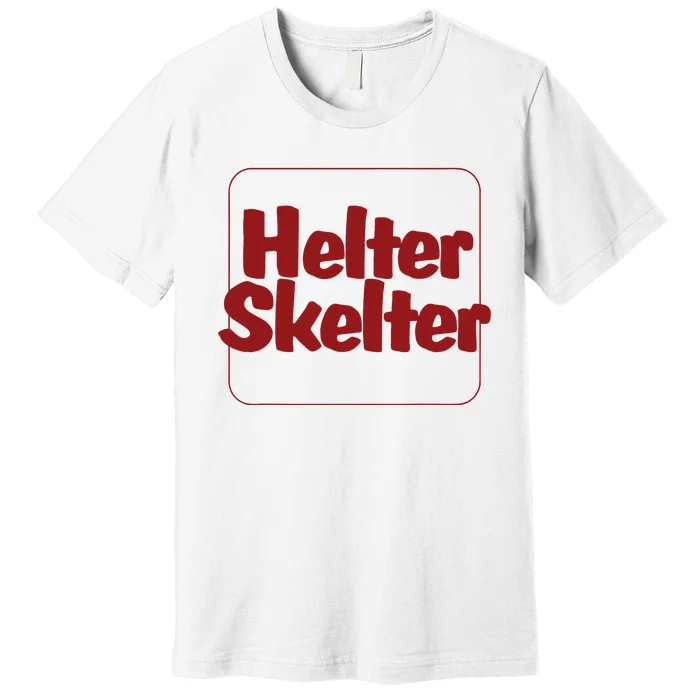 Helter Skelter Funny Premium T-Shirt