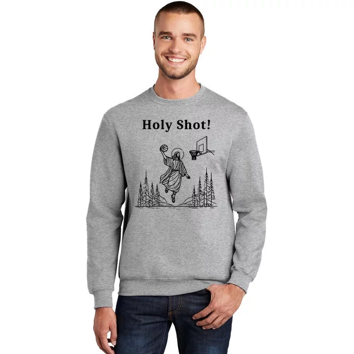 Holy Shot! Funny Jesus Playing Basketball Tall Sweatshirt