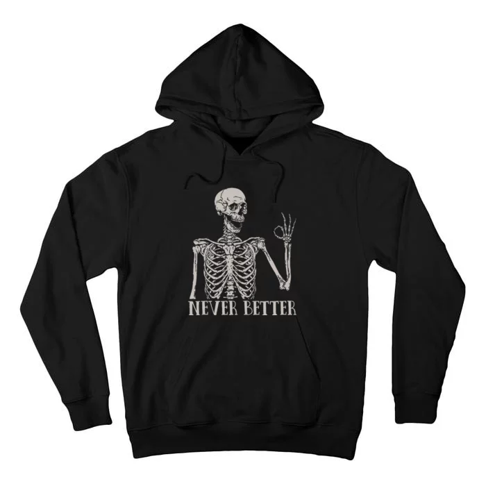 Halloween Shirts For Women Never Better Skeleton Tall Hoodie