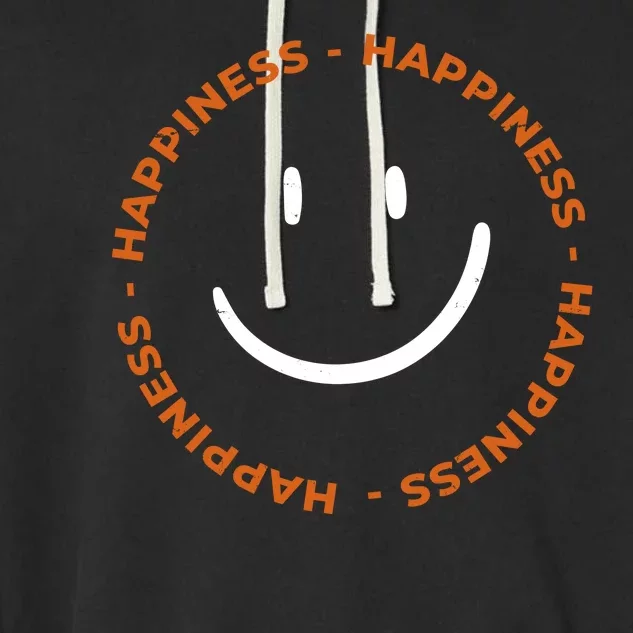 Happiness Smiley Face Be Happy Inspirational Garment-Dyed Fleece Hoodie