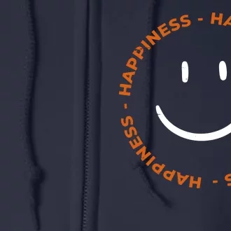 Happiness Smiley Face Be Happy Inspirational Full Zip Hoodie