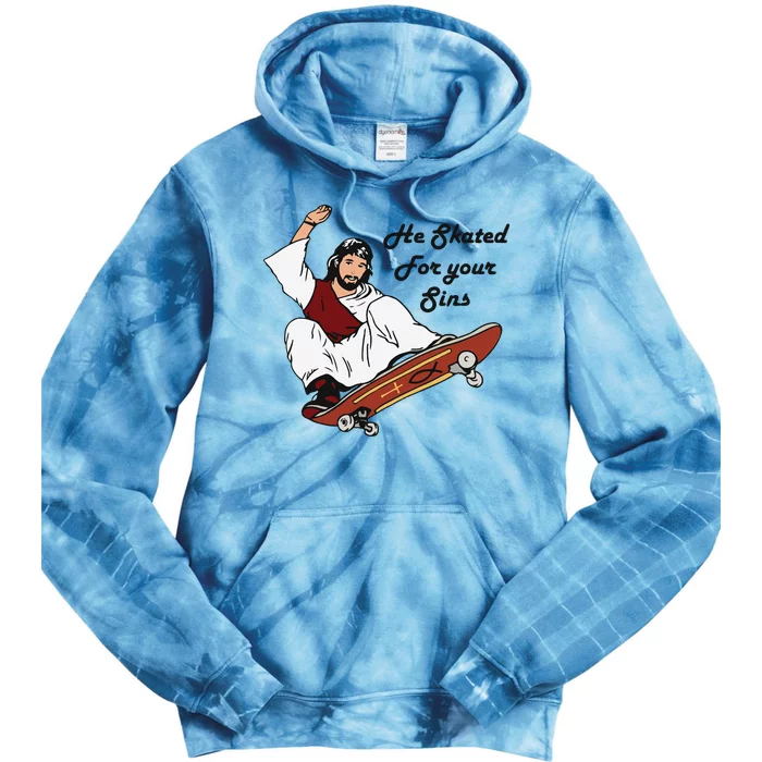 He Skated For Your Sins Tie Dye Hoodie