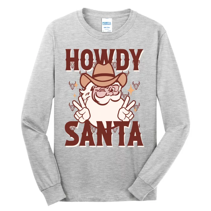 Howdy Santa Funny Christmas Holiday Tall Long Sleeve T-Shirt