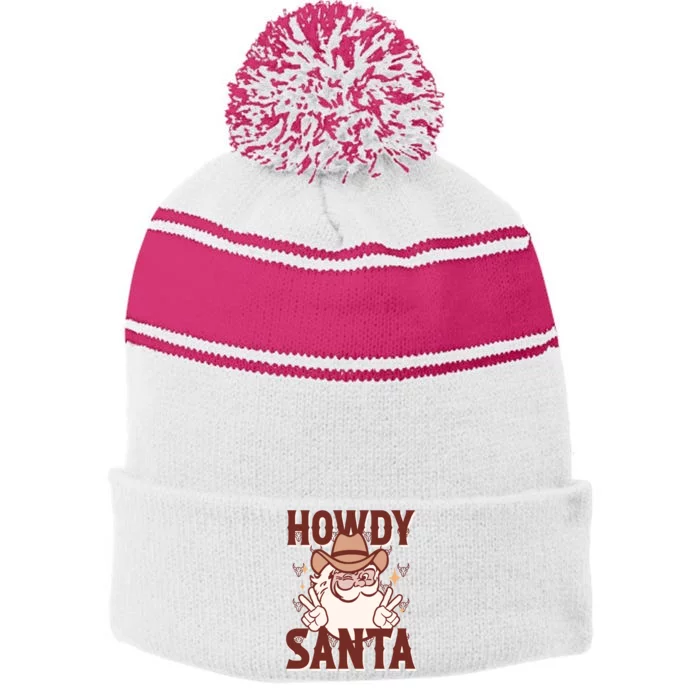 Howdy Santa Funny Christmas Holiday Stripe Pom Pom Beanie