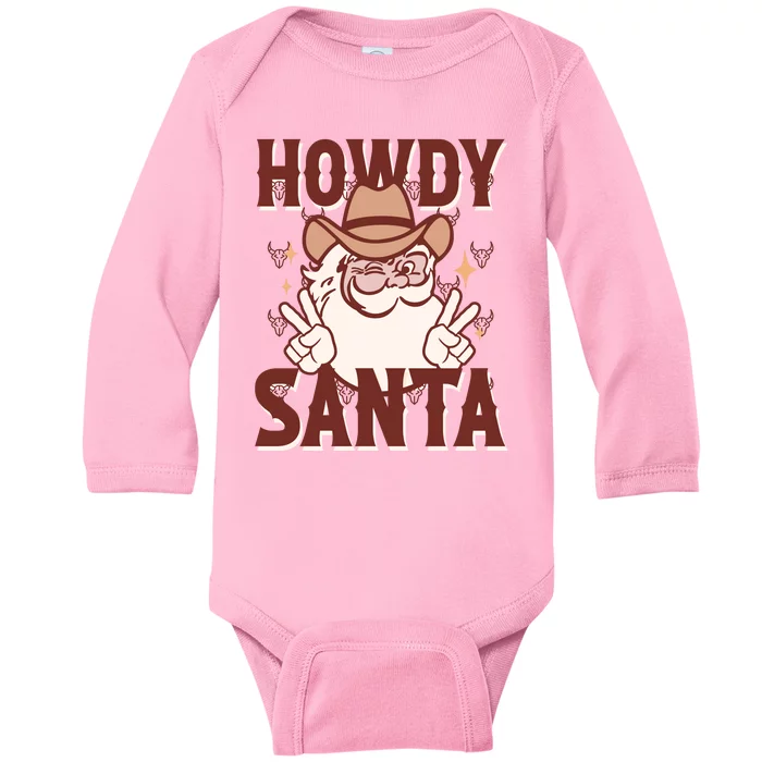 Howdy Santa Funny Christmas Holiday Baby Long Sleeve Bodysuit