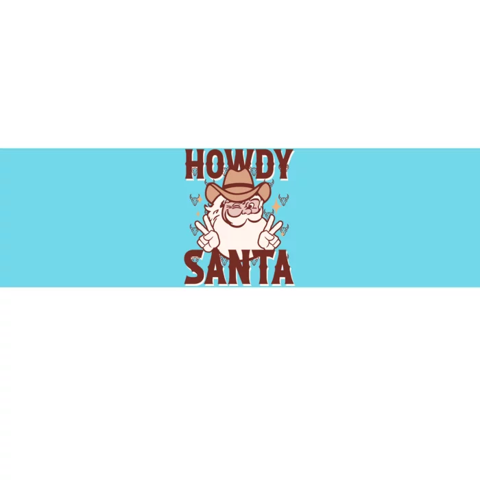 Howdy Santa Funny Christmas Holiday Bumper Sticker