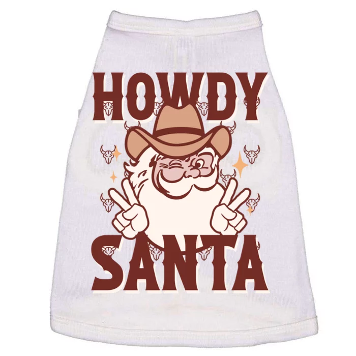 Howdy Santa Funny Christmas Holiday Doggie Tank