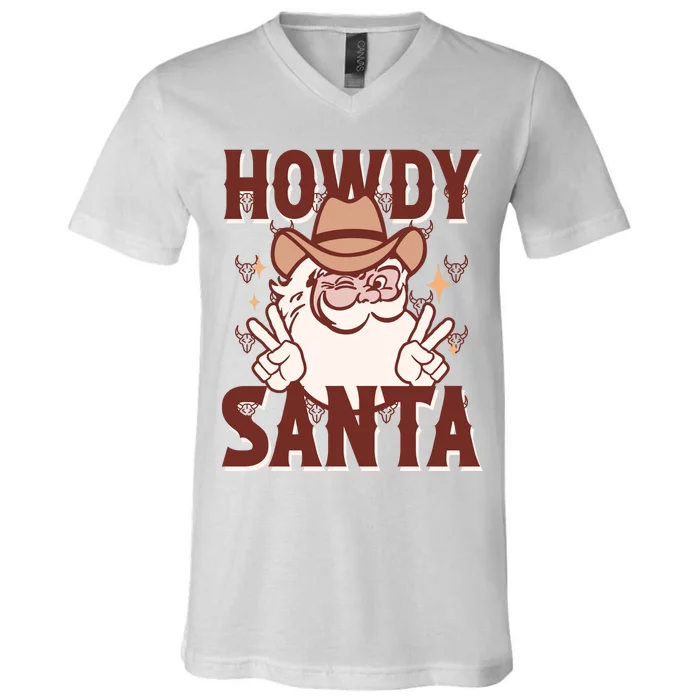 Howdy Santa Funny Christmas Holiday V-Neck T-Shirt