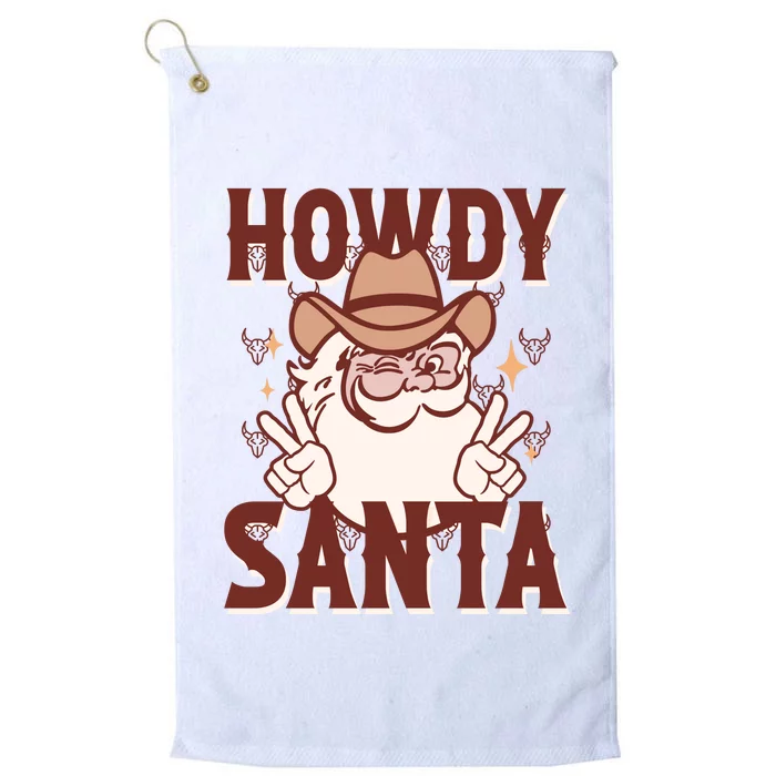 Howdy Santa Funny Christmas Holiday Platinum Collection Golf Towel