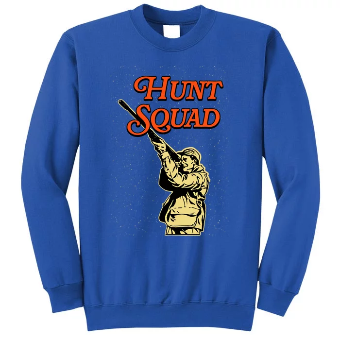 Hunt Squad Friends Hunting Buddy Hunter Wildlife Vacation Funny Gift Sweatshirt