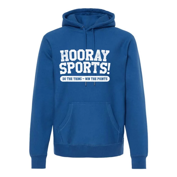 Hooray Sports! Funny Sports Great Gift Premium Hoodie