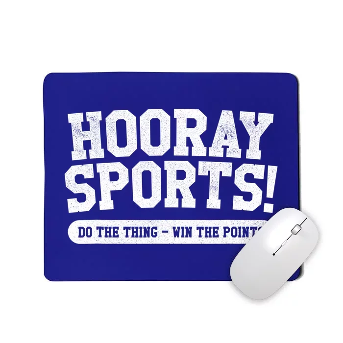 Hooray Sports! Funny Sports Great Gift Mousepad