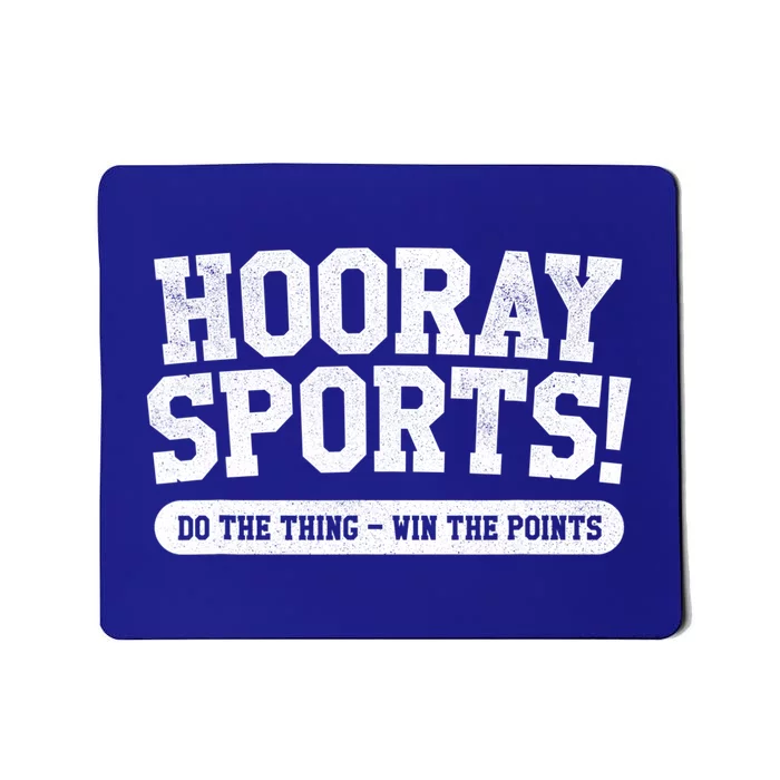 Hooray Sports! Funny Sports Great Gift Mousepad