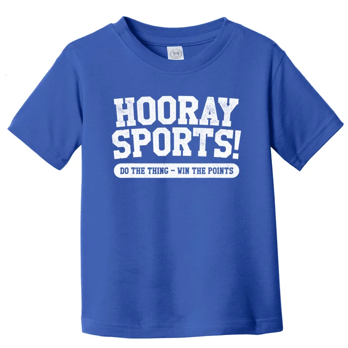 Hooray Sports! Funny Sports Great Gift Toddler T-Shirt