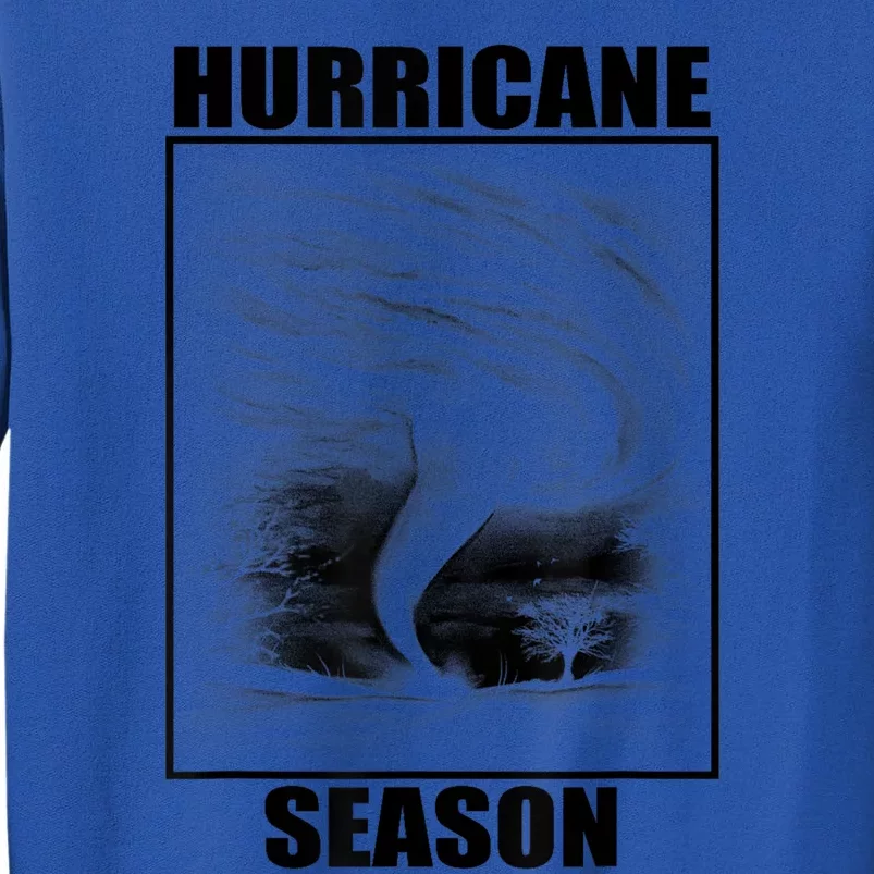 Hurricane Season Funny Retro Hurricane Tall Sweatshirt