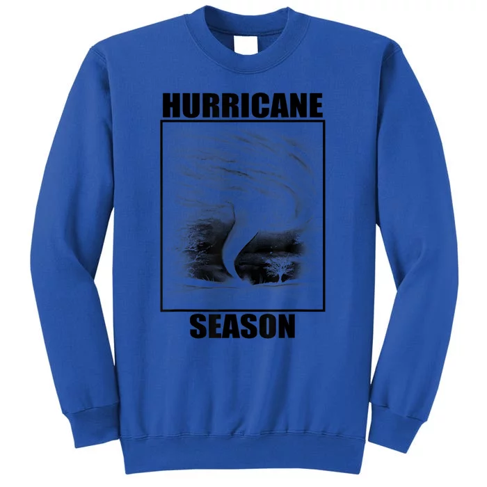 Hurricane Season Funny Retro Hurricane Tall Sweatshirt