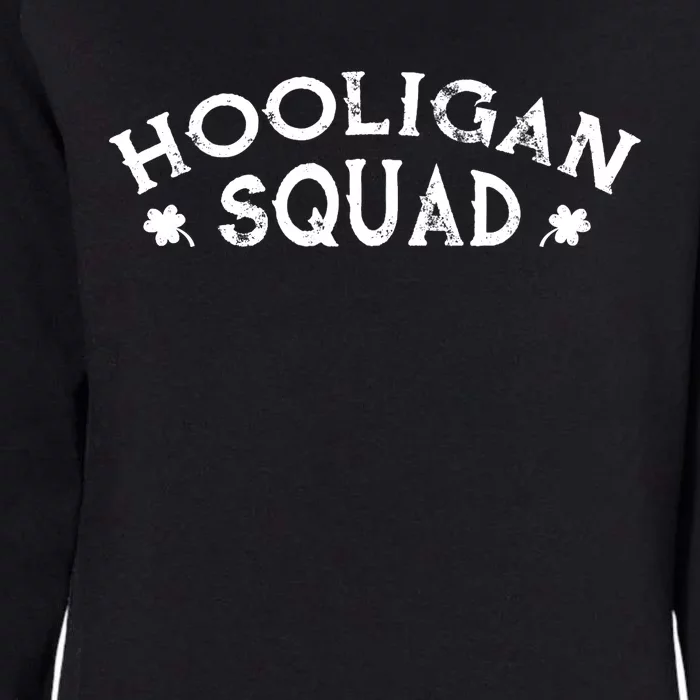 Hooligan Squad Funny St. Patrick's Day Irish Matching Group Womens California Wash Sweatshirt