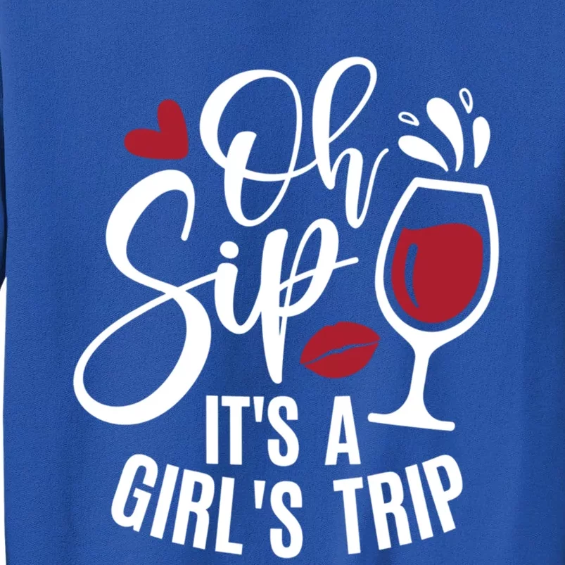 Hello Summer Family Vacation Oh Sip Its A Trip Gift Tall Sweatshirt